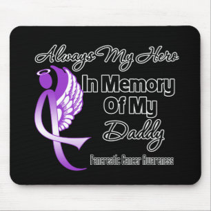 Always My Hero In Memory Daddy - Pancreatic Cancer Mouse Pad