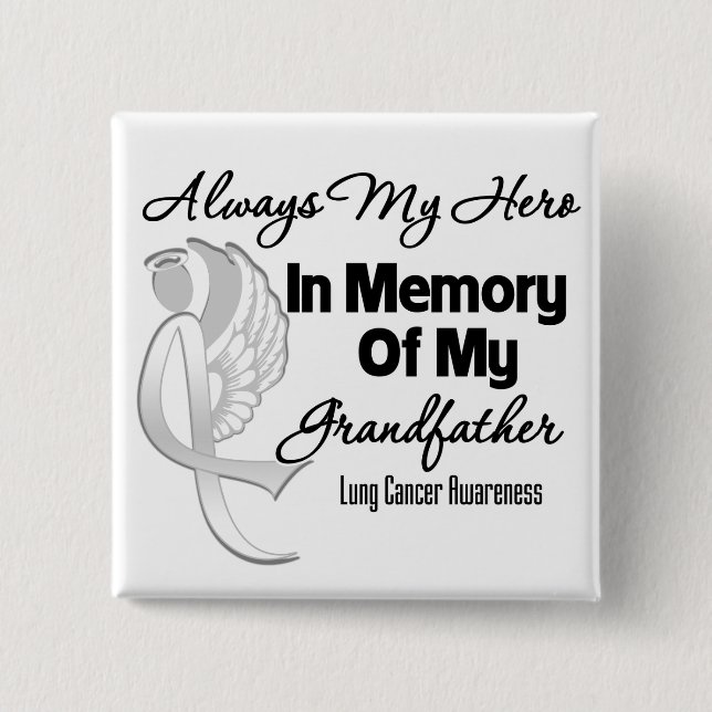 Always My Hero In Memory Grandfather - Lung Cancer 15 Cm Square Badge (Front)