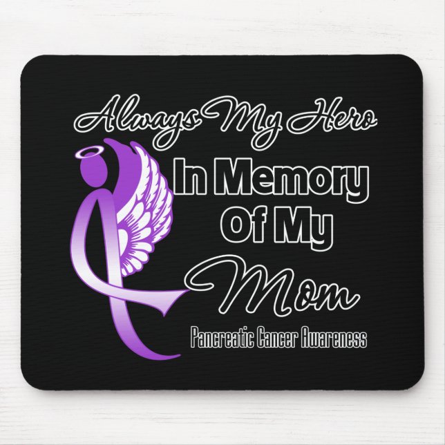Always My Hero In Memory Mum - Pancreatic Cancer Mouse Pad (Front)