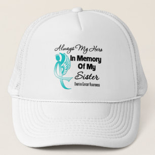Always My Hero In Memory Sister - Ovarian Cancer Trucker Hat