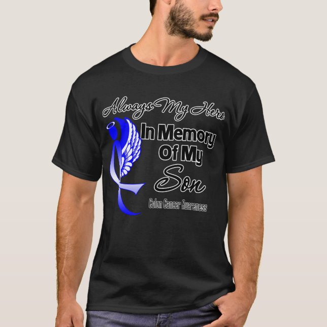 Always My Hero In Memory Son - Colon Cancer T-Shirt (Front)