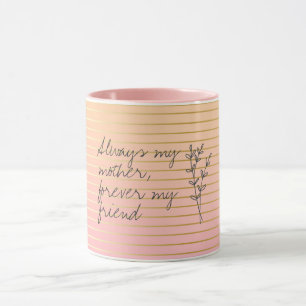 Always My Mother Forever My Friend Mothers Mug