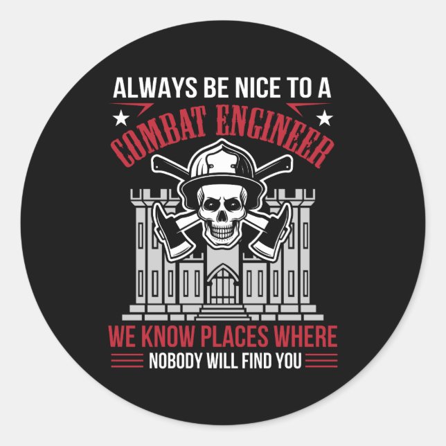 Always Nice Combat Engineer Nobody Find You Classic Round Sticker (Front)