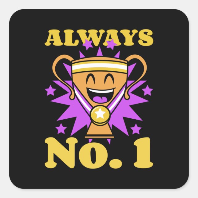 Always number 1 with everything | Trophy medal Square Sticker (Front)