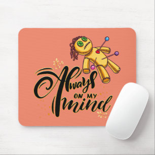 Always on My Mind Funny Halloween Voodoo Doll Mouse Pad