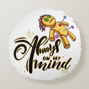 Always on My Mind Funny Halloween Voodoo Doll Round Cushion