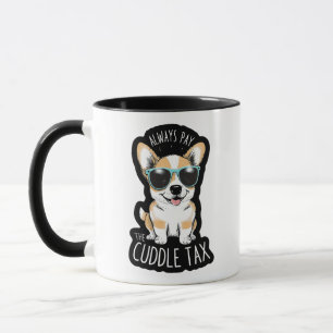 ALWAYS PAY THE CUDDLE TAX CUTE PUPPY MUG