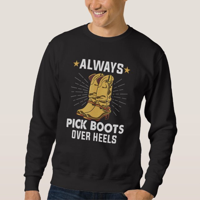 Always Pick Boots Over Heels Line Dance Teacher Li Sweatshirt (Front)