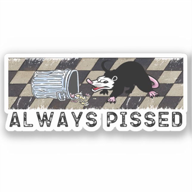 Always Pissed Funny Trash Day Opossum Possum Lover (Front)