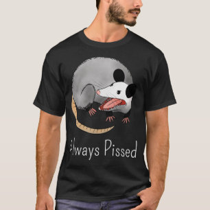 Always Pissed Possum Street Rodent Rat Trash Anima T-Shirt