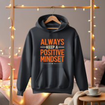 Always Positive Mindset Hoodie – Motivational Wear