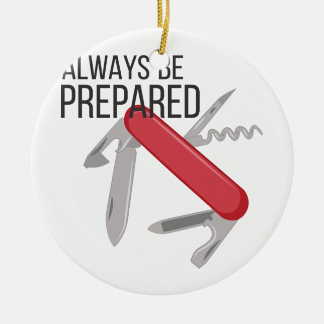 Always Prepared Ceramic Ornament (Front)
