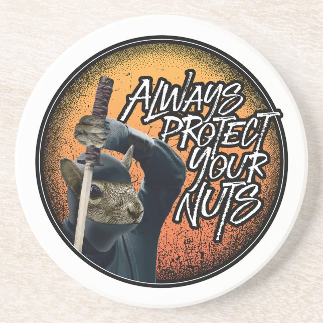 Always Protect Your Nuts - funny ninja squirrel Coaster (Front)