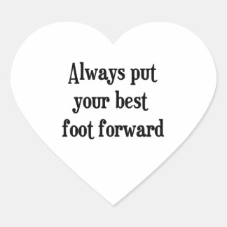 Always put your best foot forward heart sticker