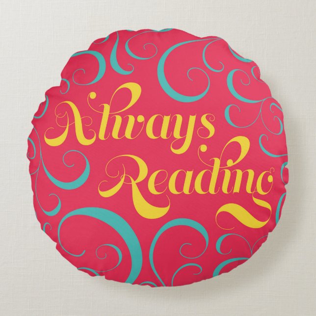 Always Reading | Bright Pink Blue Yellow & Swirls Round Cushion (Front)