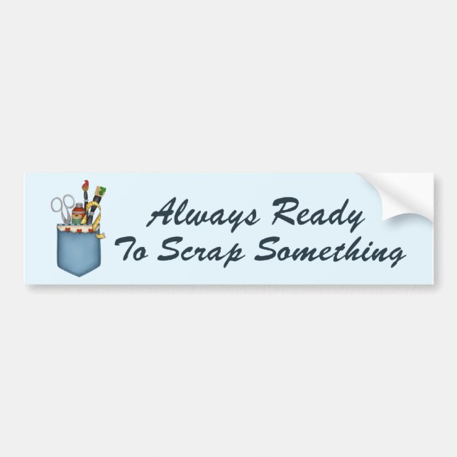 Always Ready Scrapper Bumper Sticker (Front)