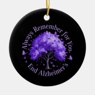 Always Remember: For You, End Alzheimer's  Ceramic Ornament