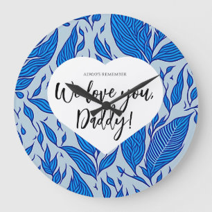 Always remember: We love you, Daddy! Father's day Large Clock