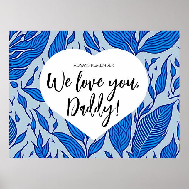 Always remember: We love you, Daddy! Father's day Poster (Front)