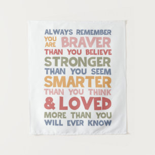 Always Remember You Are Braver Tapestry