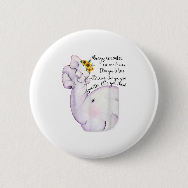 Always Remember You Are Braver Than You Believe Mo 6 Cm Round Badge (Front)