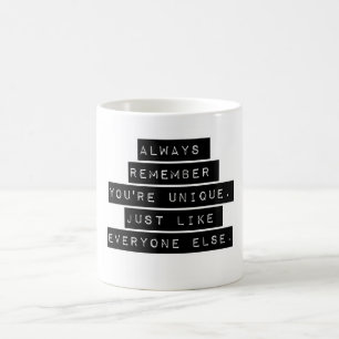 Always Remember Youre Unique Coffee Mug