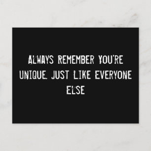 Always Remember You're Unique. Just Like Everyone Postcard