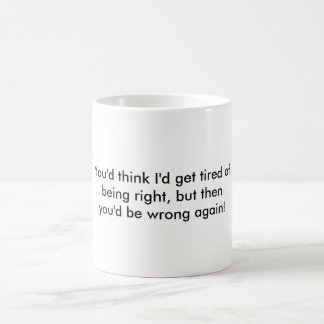Always right coffee mug