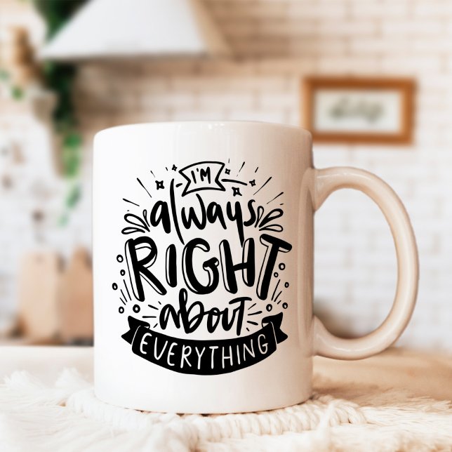 Always right funny sarcastic mum  coffee mug (Creator Uploaded)