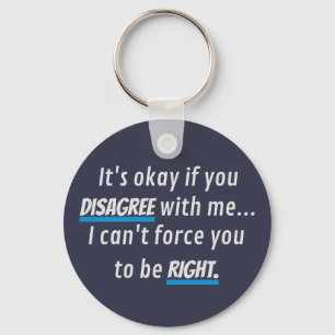 Always Right Funny Sarcastic Novelty Key Ring