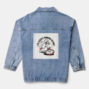 Always Running Behind – Funny Latecomer Design Denim Jacket