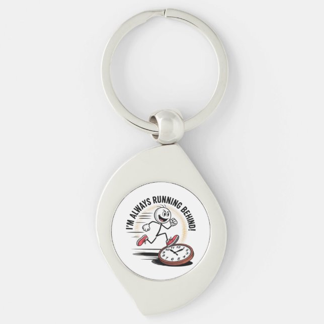 Always Running Behind – Funny Latecomer Design Key Ring (Front)