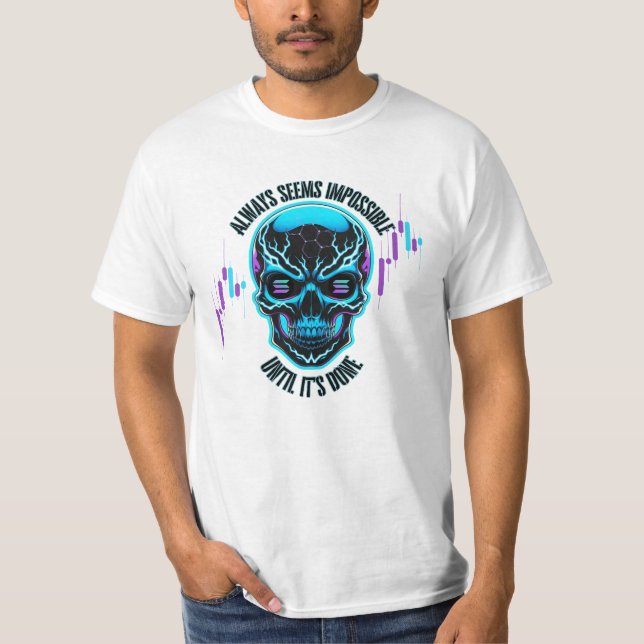 Always Seems | Solana | Motivation T-Shirt (Front)