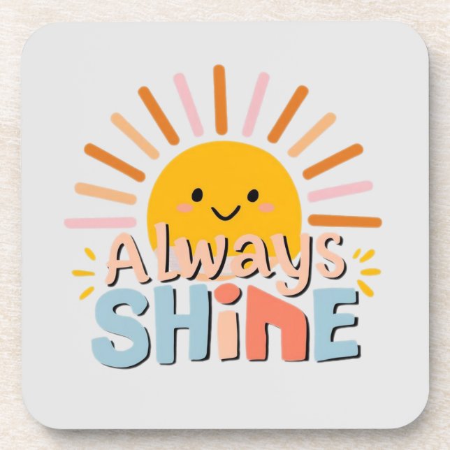 Always Shine Coaster (Front)