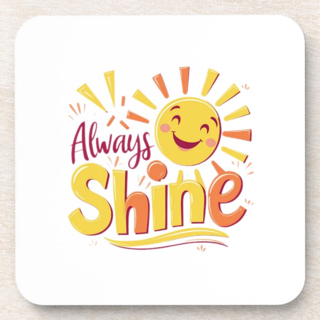 Always Shine Coaster (Front)