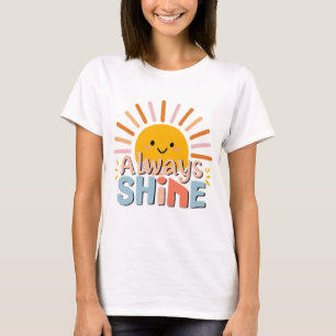 Always Shine T-Shirt
