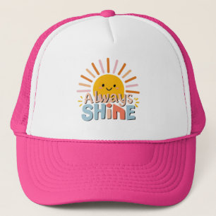 Always Shine Trucker Hat