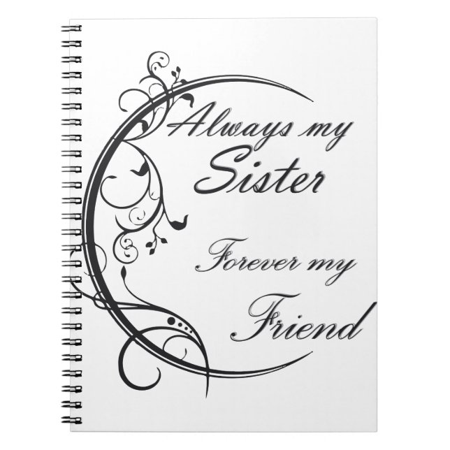 Always Sister / Sisters and friends forever Notebook (Front)