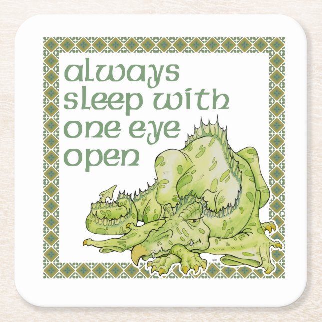 Always sleep with one eye open square paper coaster (Front)