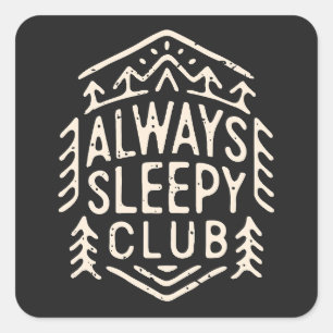 Always sleepy club square sticker