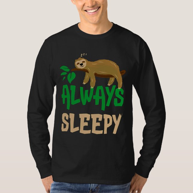 Always Sleepy Cute Sloth Sleeping T-Shirt (Front)