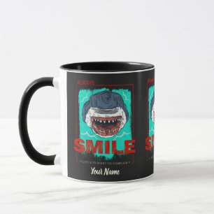 Always Smile funny Shark just for a girl who loves Mug