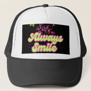 Always smile positive quote instant download trucker hat