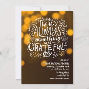 Always Something To Be Grateful For Thanksgiving  Invitation