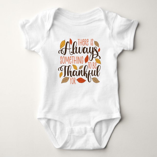 Always Something To Be Thankful For Baby Bodysuit (Front)