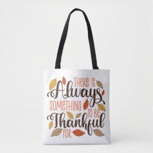 Always Something To Be Thankful For Tote Bag