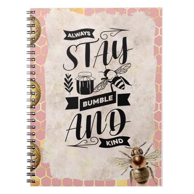 Always Stay Bumble and Kind Notebook (Front)