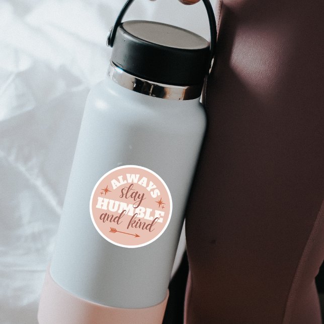 "Always Stay Humble...." Custom-Cut Vinyl Sticker (Creator Uploaded)