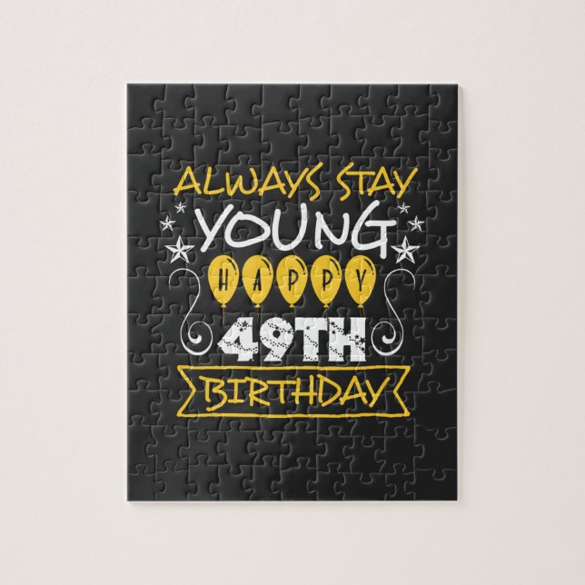 Always stay young happy 49th birthday quote jigsaw puzzle (Vertical)
