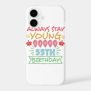Always stay young happy 55th birthday quote